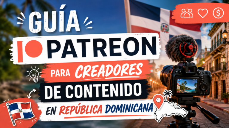 Guía Patreon para Creadores de Contenido en República Dominicana